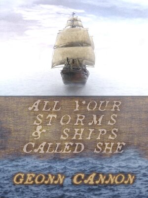 cover image of All Your Storms and Ships Called She